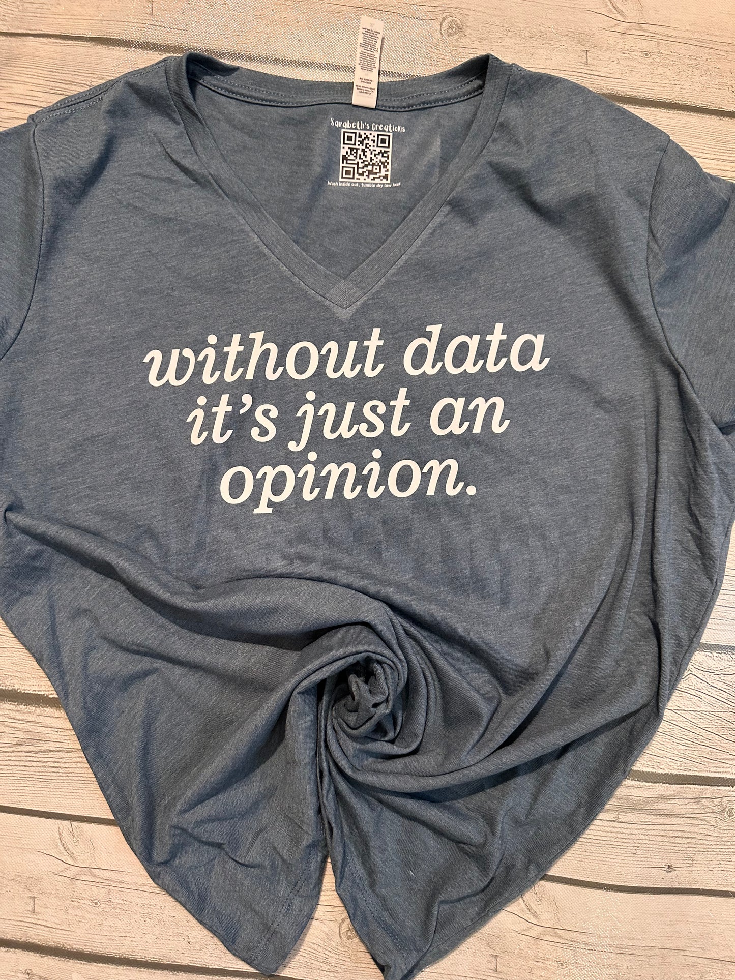 Without Data = Opinion