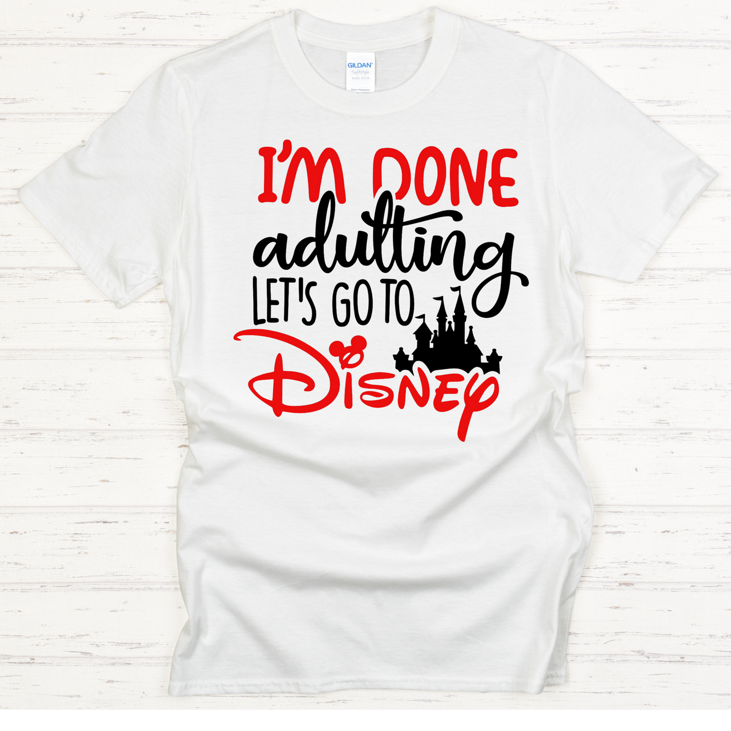 Done Adulting...Go to Disney