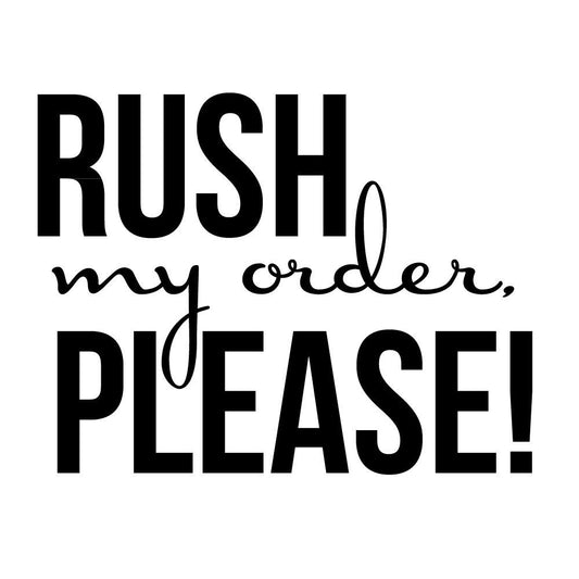 Rush Order Fee